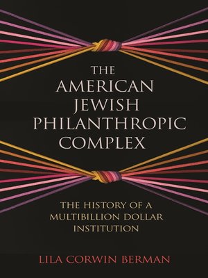 cover image of The American Jewish Philanthropic Complex